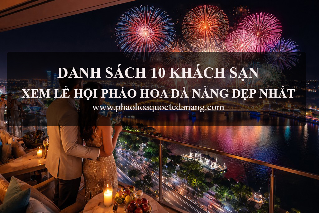 Khach san xem le hoi phao hoa Da Nang 2026